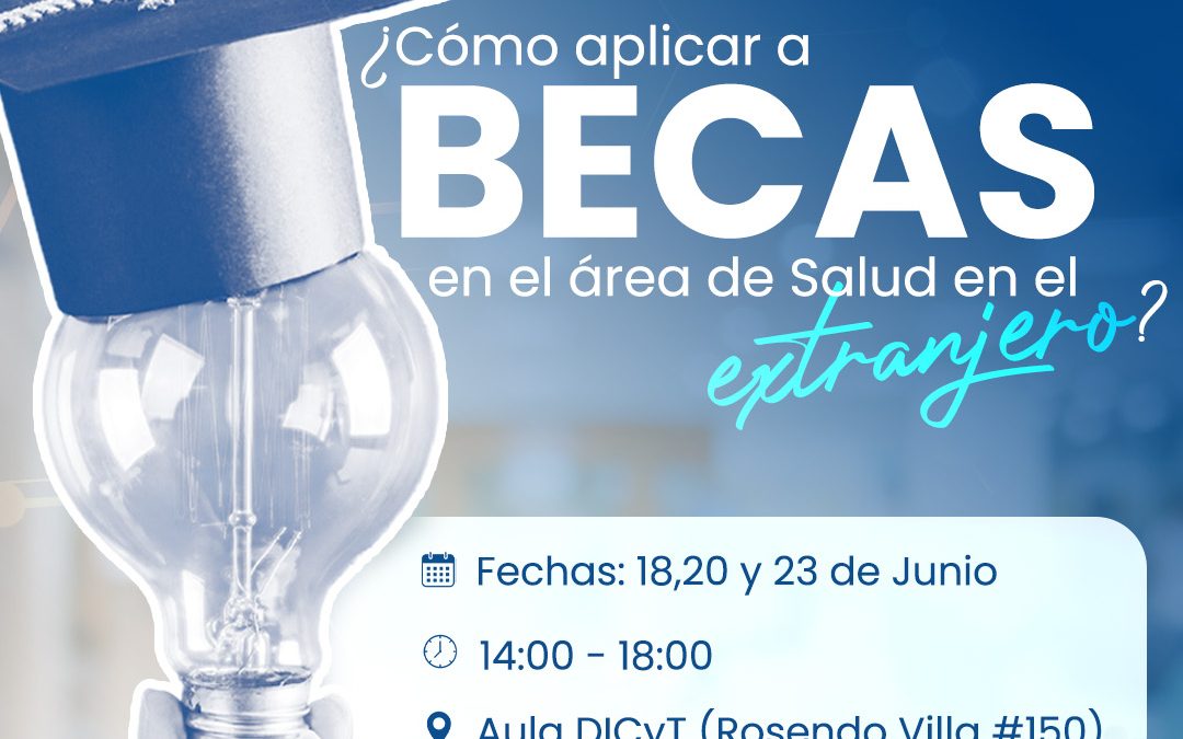 Taller Formativo: ¿Cómo aplicar a becas en el área Salud en el extranjero?