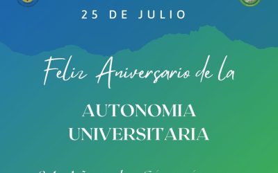 Feliz aniversario de la Autonomía Universitaria – 25 de julio