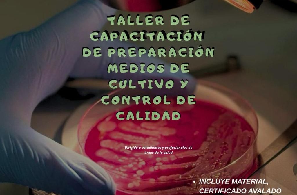 Taller de Capacitación en Preparación de Medios de Cultivo y Control de Calidad